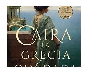 Caira. La Grecia olvidada (Spanish Edition) Caira. La Grecia olvidada (Spanish Edition)