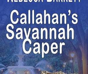 Callahan's Savannah Caper (Cat Callahan Mysteries Book 3) Callahan's Savannah Caper (Cat Callahan Mysteries Book 3)