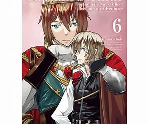 Captain Corinth Volume 6: The Galactic Navy Officer Becomes an Adventurer (Captain Corinth Series) Captain Corinth Volume 6: The Galactic Navy Officer Becomes an Adventurer (Captain Corinth Series)