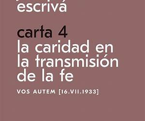 Carta 4. La caridad en la transmisión de la fe: Vos autem [16.VII.1933]