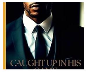 Caught Up In His Game 2: A Fight For Love Caught Up In His Game 2: A Fight For Love