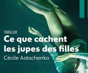Ce que cachent les jupes des fillesGagnant Prix Suspense 2024