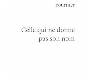 Celle qui ne donne pas son nom (French Edition) Celle qui ne donne pas son nom (French Edition)