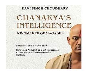 Chanakya's Intelligence: Kingmaker of Magadha