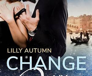 Change my DreamsSommernächte in Venedig: Spicy Romance mit Dolce Vita (German Edition)