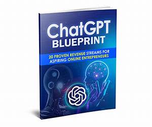 ChatGPT Blueprint: The Failproof Prompts that make You Work Smarter; Not Harder ChatGPT Blueprint: The Failproof Prompts that make You Work Smarter; Not Harder