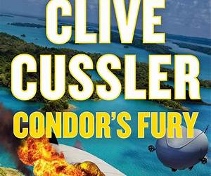 Clive Cussler Condor's Fury (The NUMA Files) Clive Cussler Condor's Fury (The NUMA Files)