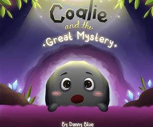 Coalie and the Great Mystery Coalie and the Great Mystery