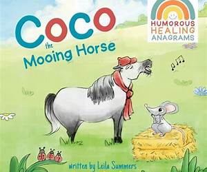 Coco the Mooing Horse (Humorous Healing Anagrams) Coco the Mooing Horse (Humorous Healing Anagrams)