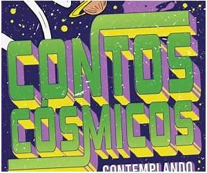 Contos cósmicos: contemplando o cotidiano contemporâneo (Portuguese Edition)