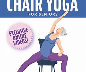 Core Centered Chair Yoga for Seniors: Comprehensive 21-Day Guide to Transform Your Posture, Strengthen Your Core, Improve Flexibility, Enhance Balance \u0026 Nutrition for Weight Loss