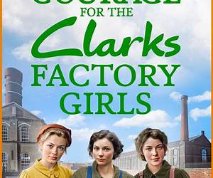 Courage for the Clarks Factory Girls Courage for the Clarks Factory Girls