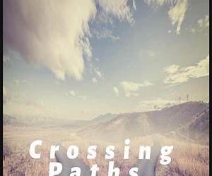 Crossing Paths: The Road to Destiny (Annie's Journey Book 2) Crossing Paths: The Road to Destiny (Annie's Journey Book 2)