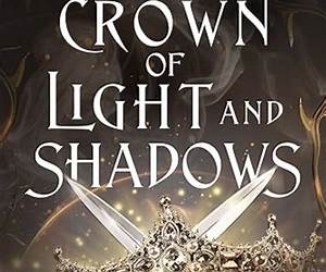 Crown of Light and Shadows (Courts of Aetheria, #1) Crown of Light and Shadows (Courts of Aetheria, #1)