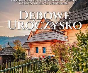 Dębowe Uroczysko (Dębowe Uroczysko, #1) Dębowe Uroczysko (Dębowe Uroczysko, #1)