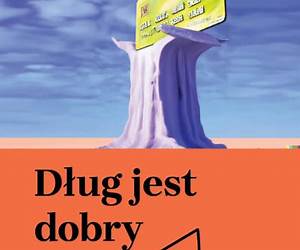 Dług jest dobry Dług jest dobry