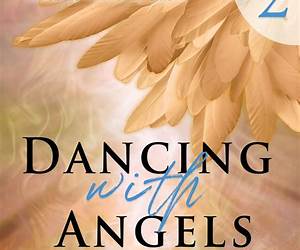 Dancing With Angels 2: The Role of the Holy Spirit and Open Heavens in Activating Your Angelic Visitations (The Reality of Angelic Ministry Today) Dancing With Angels 2: The Role of the Holy Spirit and Open Heavens in Activating Your Angelic Visitations (The Reality of Angelic Ministry Today)