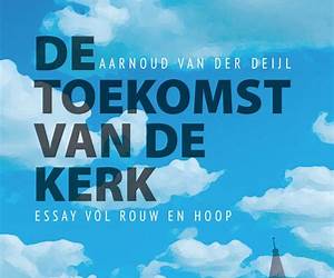 De toekomst van de kerk. Essay vol rouw en hoop