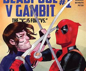 Deadpool Vs. Gambit Deadpool Vs. Gambit