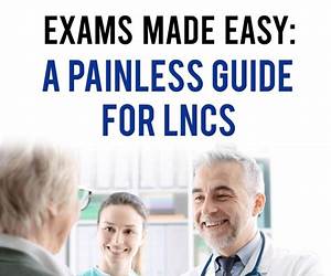 Defense Medical Exams Made Easy: A Painless Guide for LNCs Defense Medical Exams Made Easy: A Painless Guide for LNCs