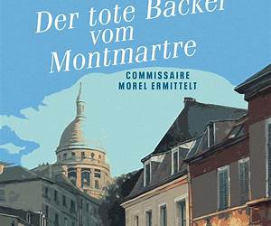 Der tote Bäcker vom Montmartre (Commissaire Morel #1) Der tote Bäcker vom Montmartre (Commissaire Morel #1)
