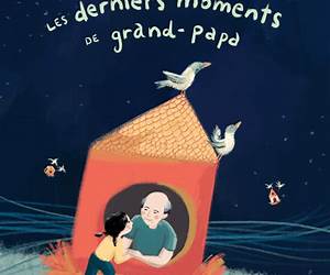 Derniers moments de grand-papa Derniers moments de grand-papa