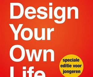 Design your own life