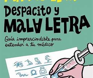 Despacito y mala letra: Guía imprescindible para entender a tu médico