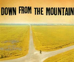 Down from the Mountain: On Being Human after Spiritual and Alchemical Initiation Down from the Mountain: On Being Human after Spiritual and Alchemical Initiation