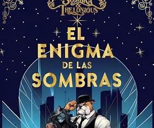 El Enigma de las Sombras. Un emocionante libro de aventuras mágicas y paranormales (ILUSTRACIONES EN COLOR): Las Crónicas de Sombra \u0026 Thelonious (Libro 1) (Spanish Edition) El Enigma de las Sombras. Un emocionante libro de aventuras mágicas y paranormales (ILUSTRACIONES EN COLOR): Las Crónicas de Sombra \u0026 Thelonious (Libro 1) (Spanish Edition)