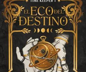 El eco del destino / The Echo of Destiny (TIME KEEPER) (Spanish Edition)
