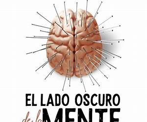 El lado oscuro de la mente humana / The Dark Side of the Human Mind (Spanish Edition)