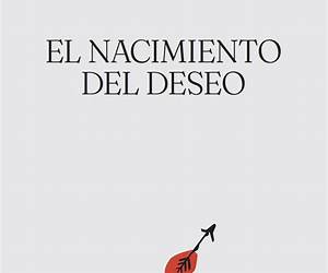 El nacimiento del deseo