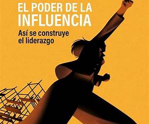 El poder de la influencia (Spanish Edition) El poder de la influencia (Spanish Edition)