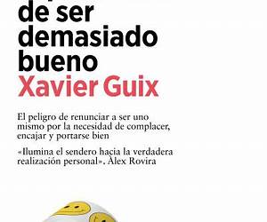 El problema de ser demasiado bueno
