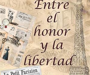 Entre el honor y la libertad (Spanish Edition) Entre el honor y la libertad (Spanish Edition)