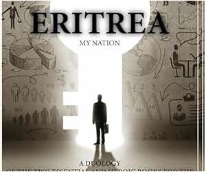 Eritrea My Nation Eritrea My Nation