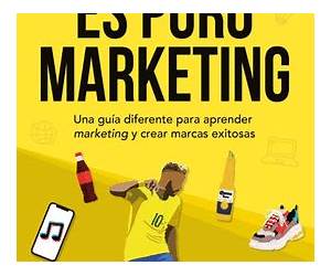 Es Puro Marketing (Nueva Edición Interactiva): El Mejor Libro en Español para Iniciarte en Marketing Estratégico (Libros de Marketing en Español) (Spanish Edition) Es Puro Marketing (Nueva Edición Interactiva): El Mejor Libro en Español para Iniciarte en Marketing Estratégico (Libros de Marketing en Español) (Spanish Edition)