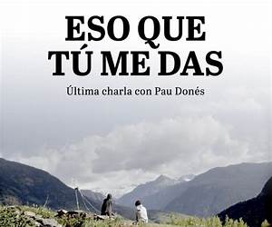 Eso que tú me das (Spanish Edition)