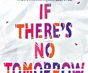 Even If There's No Tomorrow Even If There's No Tomorrow