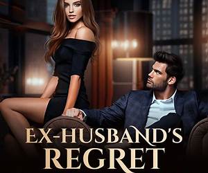 Ex-Husband's Regret