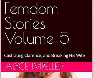 Extreme Femdom Stories Volume 3: The Making and Breaking of Male Slaves Extreme Femdom Stories Volume 3: The Making and Breaking of Male Slaves