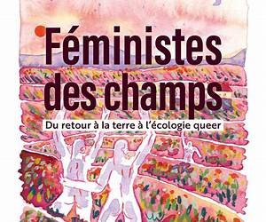 Féministes des champs: Du retour à la terre à l'écologie queer (French Edition) Féministes des champs: Du retour à la terre à l'écologie queer (French Edition)