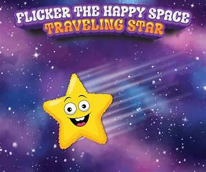 FLICKER The Happy Space Traveling Star: Showing kids that happiness is something we all have inside and that it's fun to spread it around