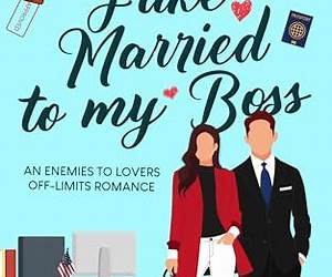 Fake Married to my Boss: An Enemies to Lovers Off-Limits Romance (Sweet) Fake Married to my Boss: An Enemies to Lovers Off-Limits Romance (Sweet)