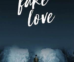 Fake love Fake love