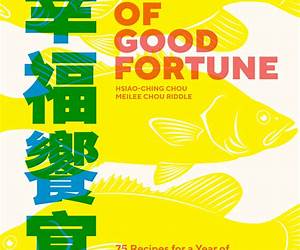 Feasts of Good Fortune: 75 Recipes for a Year of Chinese American Celebrations, from Lunar New Year to Mid-Autumn Festival and Beyond Feasts of Good Fortune: 75 Recipes for a Year of Chinese American Celebrations, from Lunar New Year to Mid-Autumn Festival and Beyond
