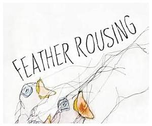 Feather Rousing