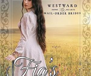 Fia's Fortune: Westward Home and Hearts Mail-Order Brides Book 43 Fia's Fortune: Westward Home and Hearts Mail-Order Brides Book 43