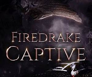 Firedrake Captive (A Dragon's Awakening #1) Firedrake Captive (A Dragon's Awakening #1)
